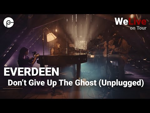EVERDEEN - Don't Give Up The Ghost (Unplugged) | WeLive - Live Indie Rock Concert