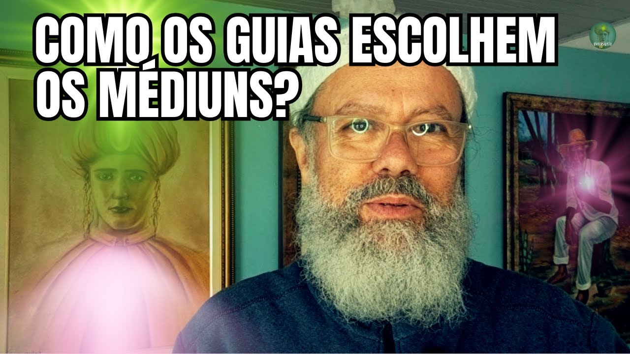 COMO O GUIA ESPIRITUAL ESCOLHE O SEU MÉDIUM?