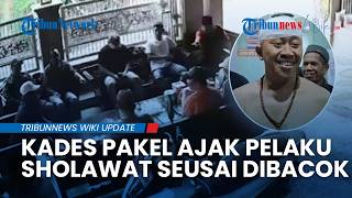Seusai Dibacok, Kades Pakel Justru Ajak Pelaku Pengeroyokan Sholawat Bareng & Tolak Penjara