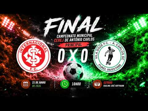 Final - Principal (Ida) - Internacional 0 x 0 Vila Doze - Campeonato de Antônio Carlos - SC