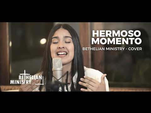 Hermoso Momento - Bethelian Ministry (Cover Sesión Acústica)