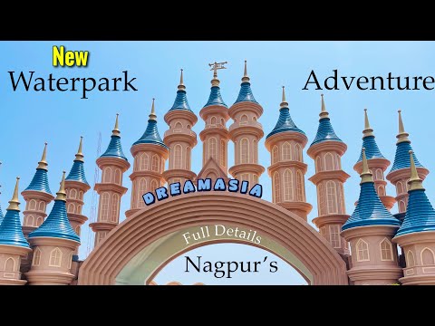 Dreamasia || Experience the Nagpur Biggest Theme Park || Nagpur’s Water & Adventure Park