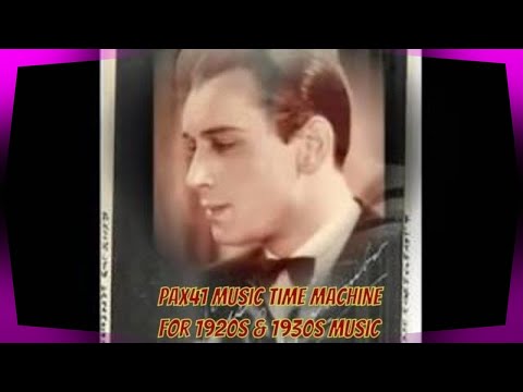 1930s Music Star - Crooner Russ Columbo - Prisoner Of Love @Pax41