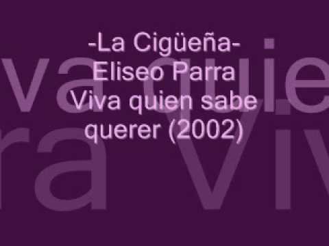 La Cigüeña - Eliseo Parra.wmv