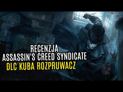 Recenzja Assassin's Creed Syndicate DLC: Kuba Rozpruwacz - czy warto?