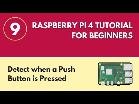 Detect When A Push Button Is Pressed With Python Raspberry Pi 4 Tutorial 9