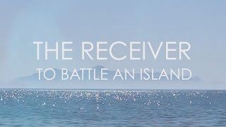 The Receiver - To Battle an Island (from All Burn) OFFICIAL VIDEO