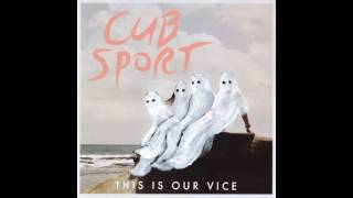 Cub Sport - Sun