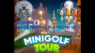 MINIGOLF TOUR  platine en 1h trophy guide FR
