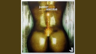 E Samba (Junior Jack Original Club Mix)