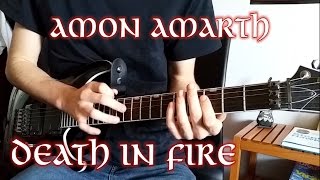 Amon Amarth - Death In Fire Full Guitar Cover [HD]