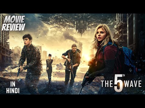 The 5th Wave 2016 - Review | The 5th Wave Review In Hindi
