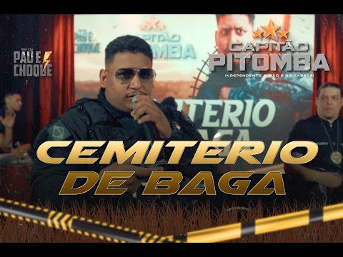 CAPITÃO PITOMBA - CEMITÉRIO DE BAGA - BANDA PAU E CHOQUE.