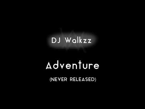 DJ Walkzz - Adventure