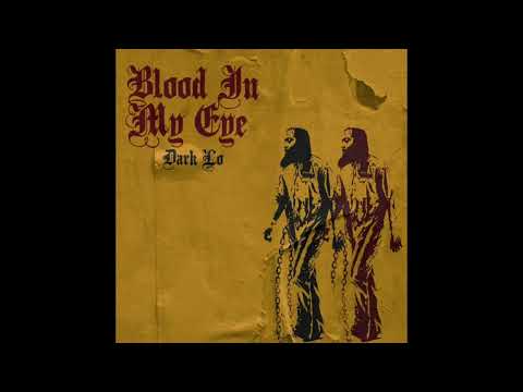 Dark Lo - Blood In My Eye (EP)
