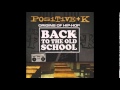 Positive K - Feel Good Bout Myself - Back To The Oldschool