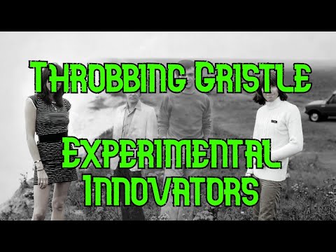 Throbbing Gristle: Experimental Innovators