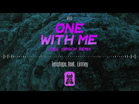 Tensteps feat. Linney - One With Me (Joel Hirsch Remix)