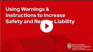 Using Warnings and Instructions to Increase Safety and Reduce Liabilit