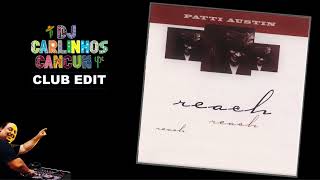 Patti Austin - Reach (DJ Carlinhos Club Edit 346) 1994