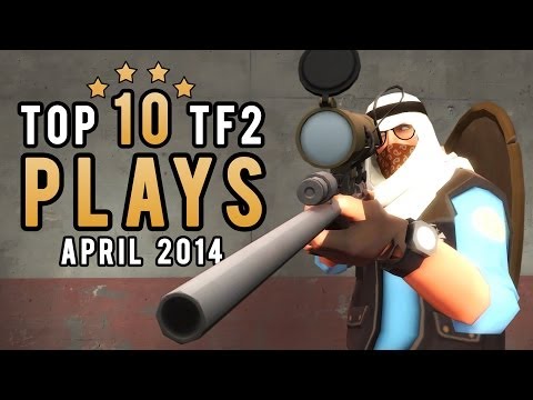 Top 10 TF2 plays - April 2014