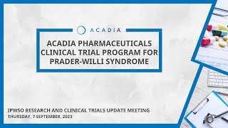 Acadia Pharmaceuticals – Clinical Trial Program for Prader-Willi Syndrome