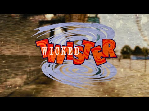 Say Goodbye to Wicked Twister