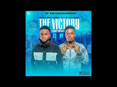 Aligelson Leonel feat Dj Kalisboy  The Victory Amapiano