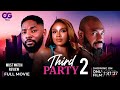 THIRD PARTY 2 2026 LATEST NIGERIAN NOLLYWOOD MOVIE REVIEW JOHN EKANEM INEM KING