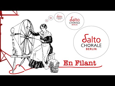 Salto Chorale Berlin – En Filant ma quenouille