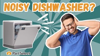 Noisy Dishwasher: Common Causes