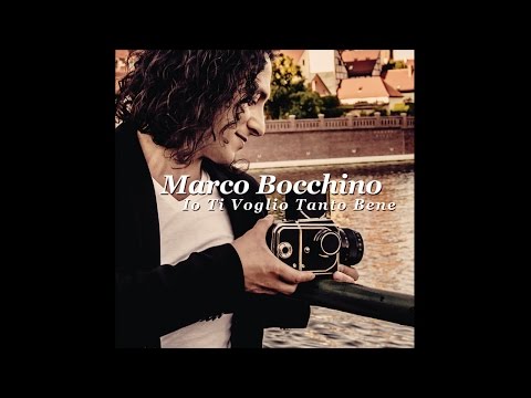 Marco Bocchino - Io Ti Voglio Tanto Bene