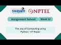 The Joy Of Computing Using Python Week 12 NPTEL Answers Nptel Nptel2025 Myswayam