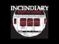 Incendiary - Force of Neglect 