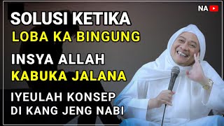 Download lagu SOLUSI KETIKA LOBA KABINGUNG URUSAN DUNIA | ABUYA UCI mp3
