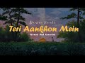 Teri Aankhon Mein Darshan Raval Slowed Reverbed Lofi Version