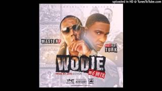 Wodie Remix - Hot Boy Turk Ft. Master P (Meecha Premiere) 2015
