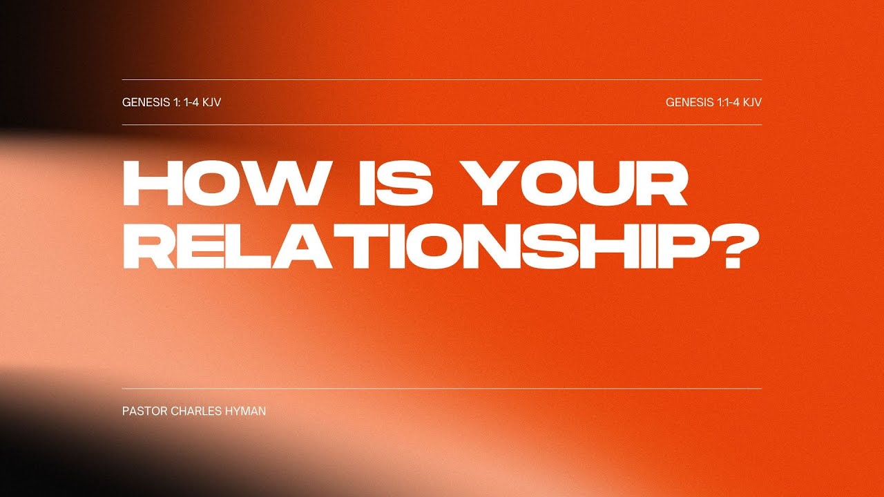 02-23-2025 -8am -How Is Your Relationship - Pastor Charles Hyman