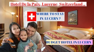 Lucerne Hotel Details  | Budget Hotel #swiss #vlogchannel #swisstravel