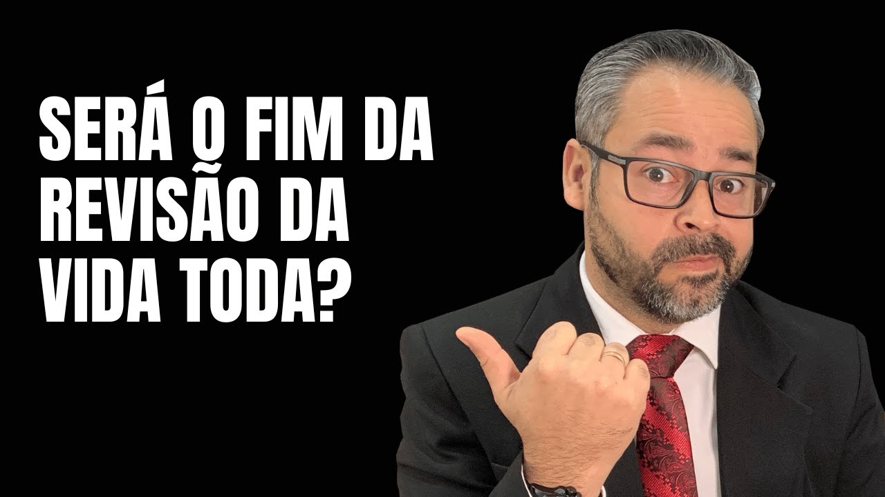 FIM DA REVISÃO DA VIDA TODA!
