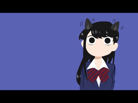 Komi-san Can't Communicate - Opening Full Cinderella by Cidergirl 1 Hour