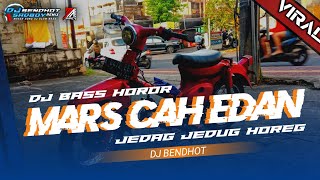 Download lagu DJ MARS CAH EDAN BASS HOROR JEDAG JEDUG HOREG || DJ BENDHOT || mp3