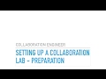 Setting Up A CIsco Collaboration Lab Preparation