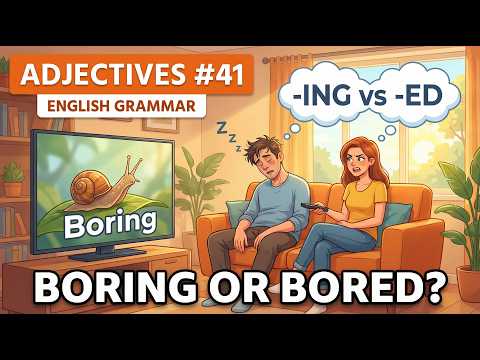 "Boring" or "Bored"? 🥱 | -ING vs. -ED Adjectives Explained (B1) #41