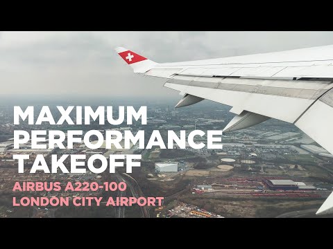 Max Performance Takeoff London City Airport - Swiss Airbus A220