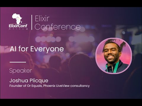 AI for everyone  by Joshua Plicque     ElixirconfAfric  2023