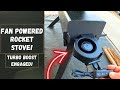 Rocket Stove Turbo Fan BIGGER FLAMES