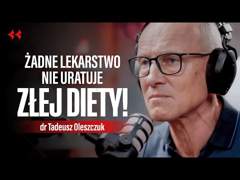 Prawdziwe lekarstwo to jedzenie! Jak długo żyć z dala od apteki? dr Tadeusz Oleszczuk