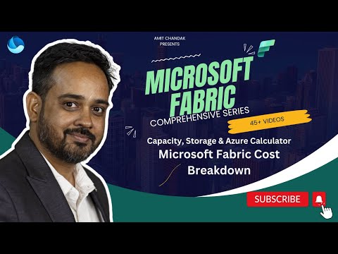 Microsoft Fabric Cost Breakdown: Capacity, Storage, Transfer & Azure Calculator| F64| Pay as you Go