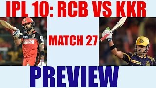 IPL 10: RCB vs KKR, Match 27 PREVIEW & PREDICTION | Oneindia News